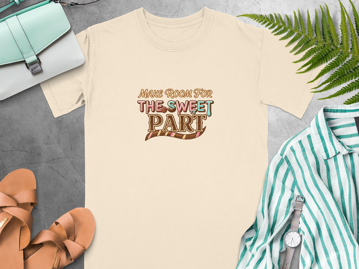 Cream t-shirt with "Make Room For The Sweet Part" graphic, styled with accessories.