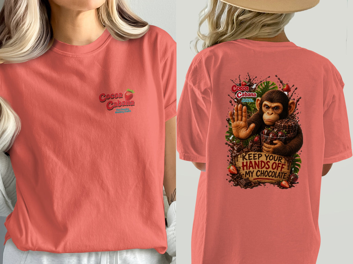 Front: Cocoa Cabana logo. Back: Monkey with chocolate saying "Keep Your Hands Off My Chocolate".