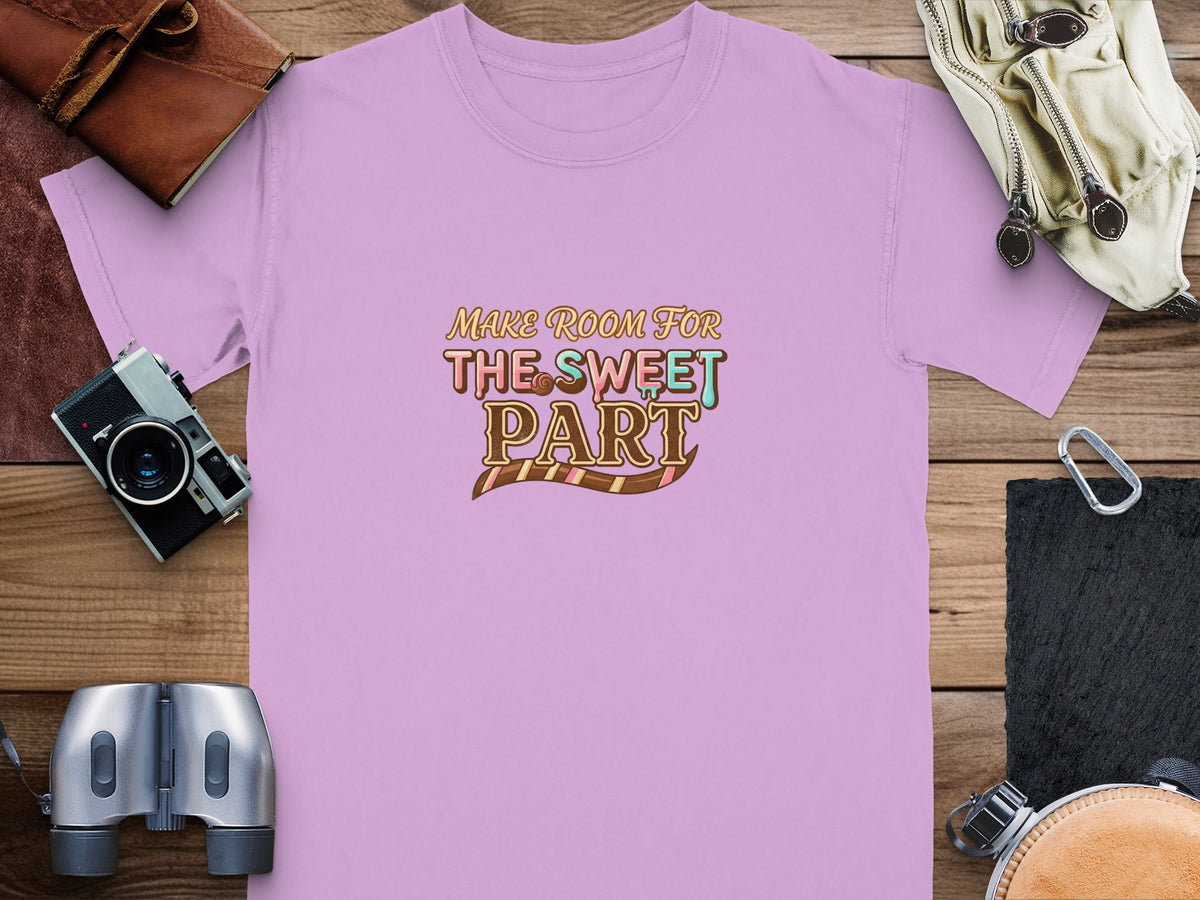 Light purple t-shirt with "Make Room For The Sweet Part" text.