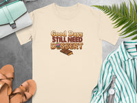 Light beige t-shirt with "Good Days Still Need Dessert" text and chocolate graphic.