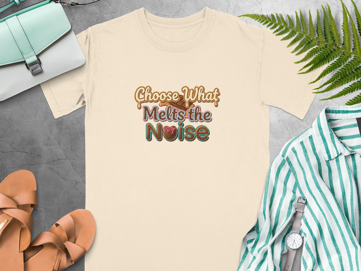 Cream t-shirt with "Choose What Melts the Noise" graphic and chocolate imagery.