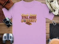 Lavender t-shirt with "Good Days Still Need Dessert" text and chocolate bar graphic.